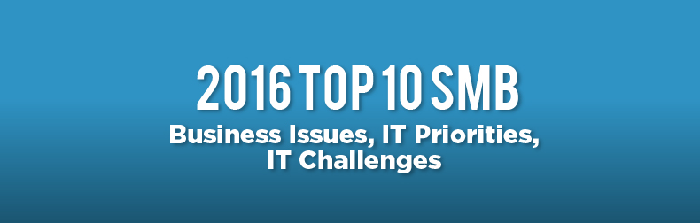 2016 Top 10 SMB Business Issues, IT Priorities, IT Challenges Infographic