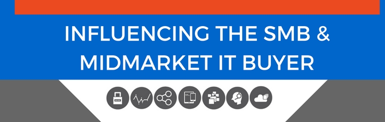 Influencing the SMB and Midmarket IT Buyer Infographic
