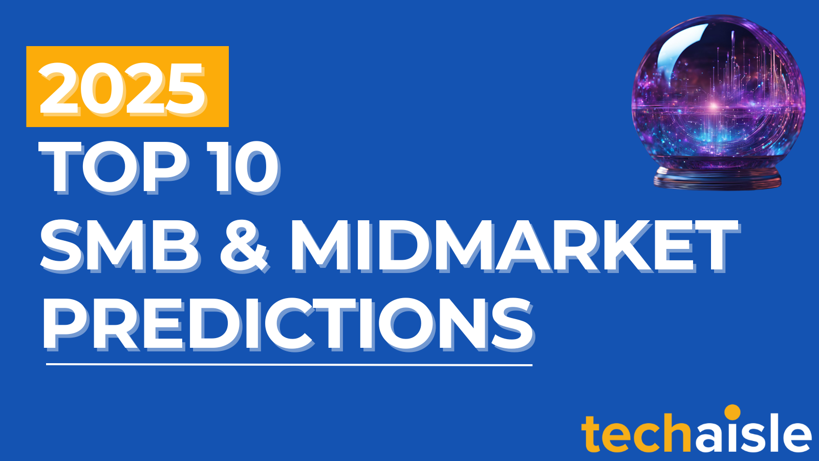 2025 top 10 smb midmarket predictions